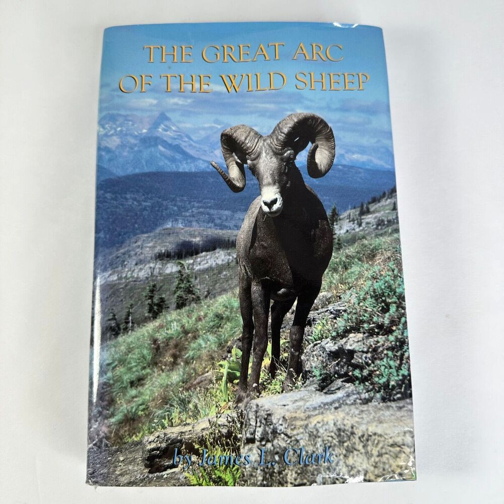 The Great Arc of the Wild Sheep by James L. Clark